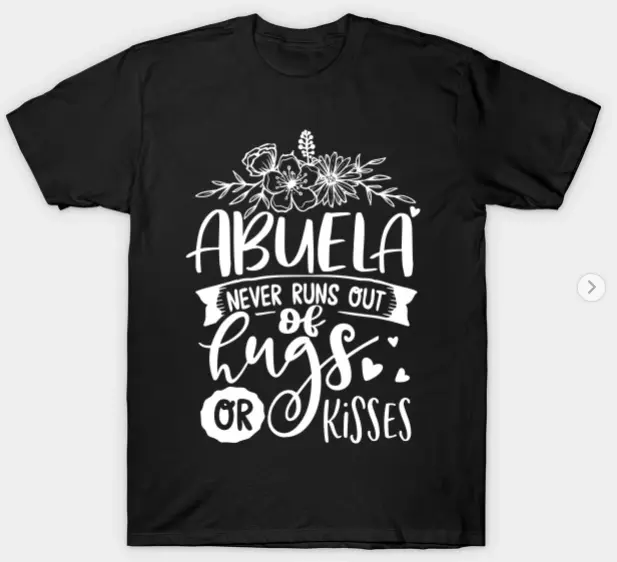 Abuela Grandma For Hispanic Grandma And Mother’s Day Abuela T-Shirt