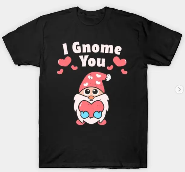 gnome valentines day, couples clothing, for her, for women, girlfriend, girly, gnomes, heart, love, pink heart, pun, teenager, valentines day, cute gnome, couple valentine shirt