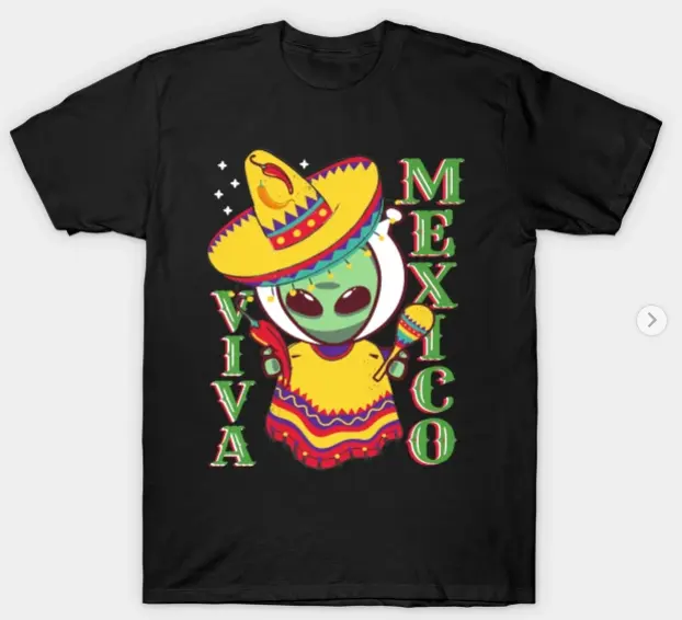 alien merch, alien, alien invasion, chili pepper, cinco de mayo, extraterrestrial, fiesta, mexican, mexican art, mexico, poncho, sombrero, space, viva mexico, mexico souvenir shirt
