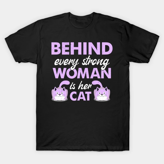 Behind Every Women Is Her Cat Lover Design T-Shirt