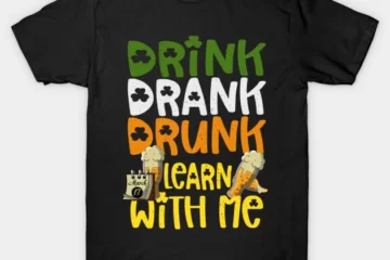 funny linguistics tee for st patricks day drink drank drunk t shirt