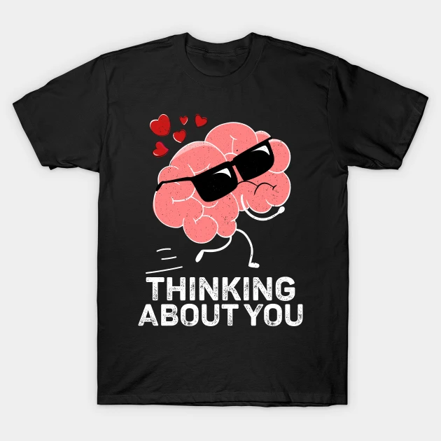 Funny My Brain Is Working Overtime Thinking About You Outfit T-Shirt