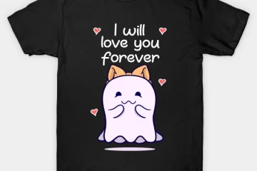 i will love you forever valentine's day cute ghost t shirt