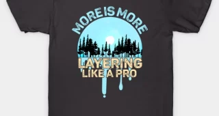Wintertime Wardrobe with Layering Like Warm Is Warming Funny T-Shirt