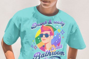drunk and ready to talk bathroom options shirt lgbtq+